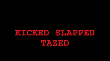 Kicked Slapped Tazed Preview